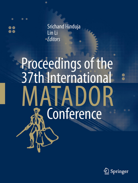 Proceedings of the 37th International MATADOR Conference - 
