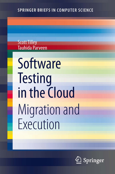 Software Testing in the Cloud - Scott Tilley, Tauhida Parveen