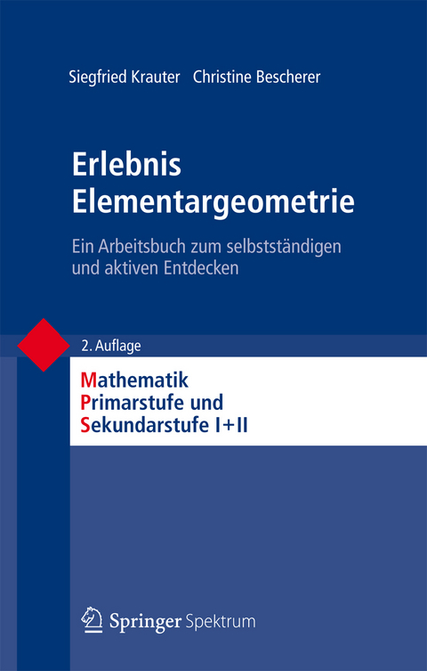 Erlebnis Elementargeometrie - Siegfried Krauter, Christine Bescherer