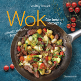 Wok - Die besten Rezepte. Schnell, einfach, lecker. 31 traditionelle und neue Rezepte. Ideal für Einsteiger - Valéry Drouet