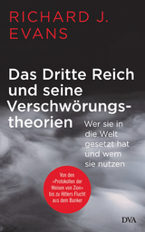 Das Dritte Reich und seine Verschwörungstheorien - Richard J. Evans