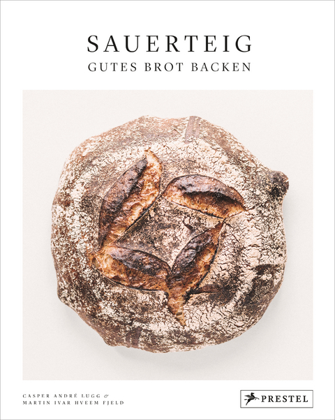 Sauerteig. Gutes Brot backen - Casper André Lugg, Martin Ivar Hveem Fjeld