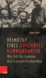 Heimkehr eines Auschwitz-Kommandanten - Jürgen Gückel