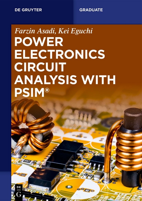 Power Electronics Circuit Analysis with PSIM® - Farzin Asadi, Kei Eguchi