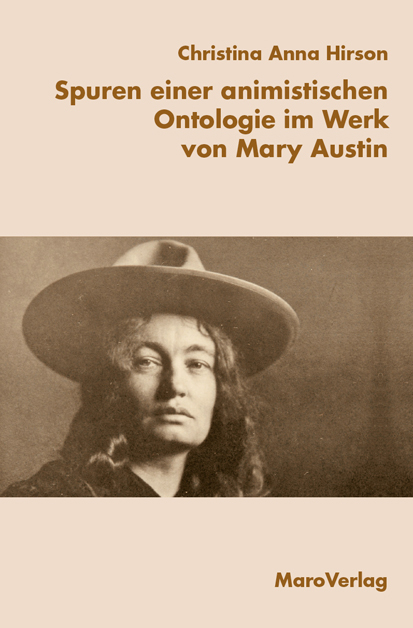 Spuren einer animistischen Ontologie im Werk von Mary Austin - Hirson Christina Anna