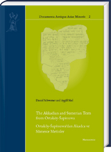 The Akkadian and Sumerian Texts from Ortaköy-Šapinuwa - Daniel Schwemer, Aygül Süel