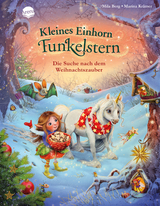 Kleines Einhorn Funkelstern. Die Suche nach dem Weihnachtszauber - Mila Berg