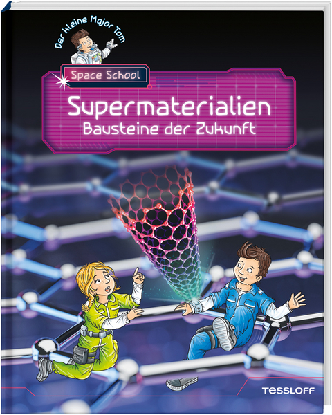 Der kleine Major Tom. Space School. Band 3. Supermaterialien - Bausteine der Zukunft - Bernd Flessner, Hannah Fleßner