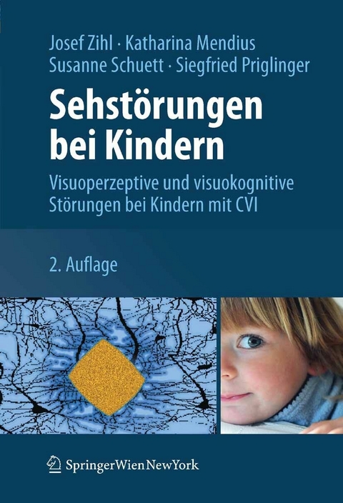 Sehstörungen bei Kindern - Josef Zihl, Katharina Mendius, Susanne Schuett, Siegfried Priglinger