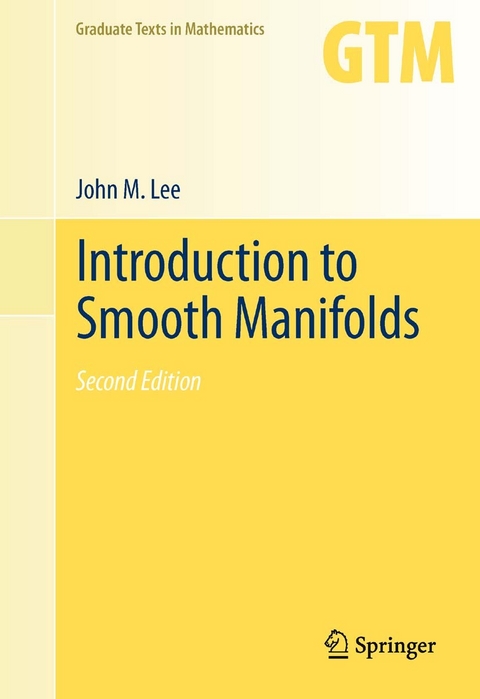 Introduction to Smooth Manifolds -  John Lee