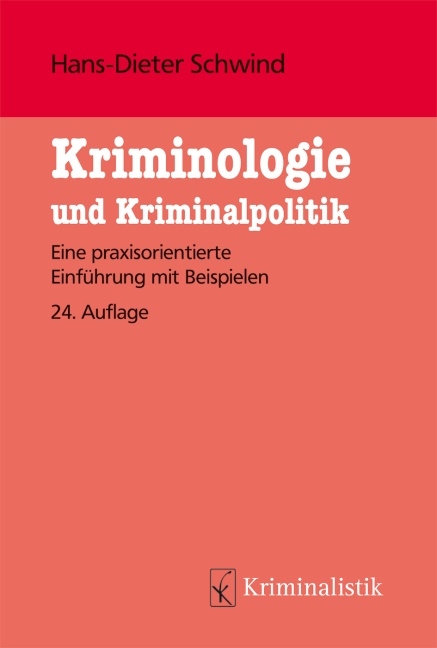 Kriminologie und Kriminalistik - Hans-Dieter Schwind, Jan-Volker Schwind