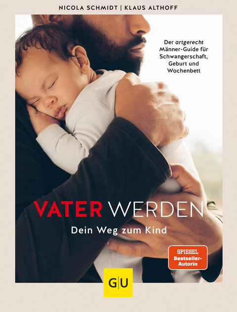 Vater werden - Nicola Schmidt, Klaus Althoff