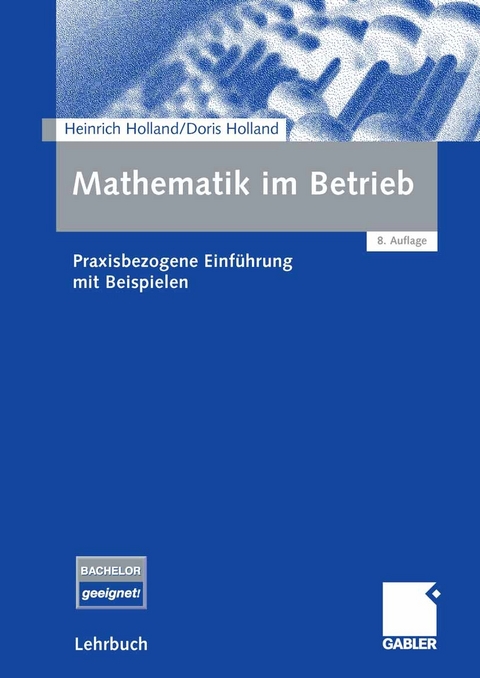 Mathematik im Betrieb -  Heinrich Holland,  Doris Holland