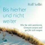 Bis hierher und nicht weiter - Rolf Sellin