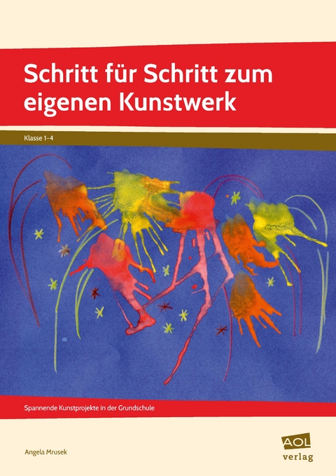 Schritt für Schritt zum eigenen Kunstwerk - Angela Mrusek