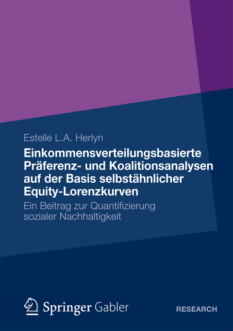 Einkommensverteilungsbasierte Präferenz- und Koalitionsanalysen auf der Basis selbstähnlicher Equity-Lorenzkurven - Estelle L. A. Herlyn