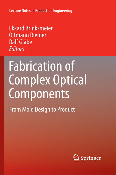 Fabrication of Complex Optical Components - 