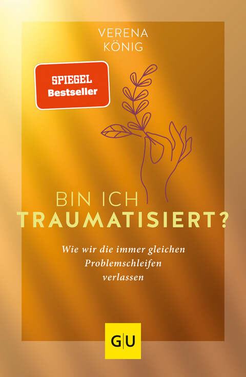 Bin ich traumatisiert? - Verena König