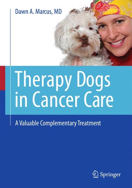 Therapy Dogs in Cancer Care -  Dawn A. Marcus