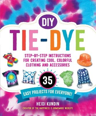 DIY Tie-Dye - Heidi Kundin