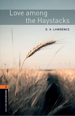 Oxford Bookworms Library: Level 2:: Love Among the Haystacks Audio Pack -  Lawrence