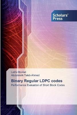 Binary Regular LDPC codes - Latifa Mostari, Abdelmalik Taleb-Ahmed