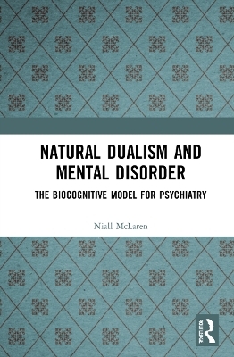 Natural Dualism and Mental Disorder - Niall McLaren