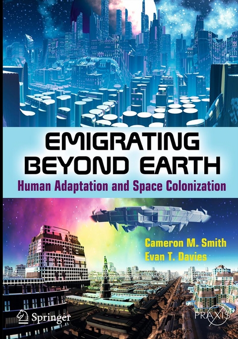 Emigrating Beyond Earth -  Evan T. Davies,  Cameron M Smith