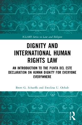 Dignity and International Human Rights Law - Brett Scharffs, Ewelina Ochab
