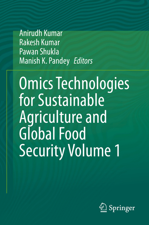 Omics Technologies for Sustainable Agriculture and Global Food Security Volume 1 - 