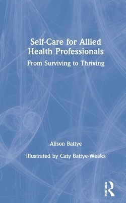 Self-Care for Allied Health Professionals - Alison Battye