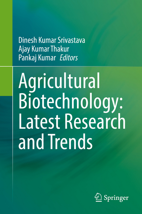 Agricultural Biotechnology: Latest Research and Trends - 