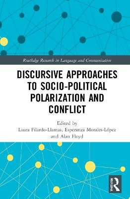 Discursive Approaches to Sociopolitical Polarization and Conflict - 