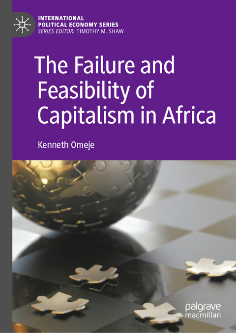 The Failure and Feasibility of Capitalism in Africa - Kenneth Omeje