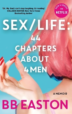 SEX/LIFE: 44 Chapters About 4 Men - Bb Easton