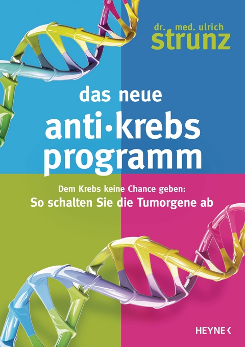 Das neue Anti-Krebs-Programm -  Ulrich Strunz
