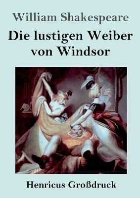 Die lustigen Weiber von Windsor (Großdruck) - William Shakespeare