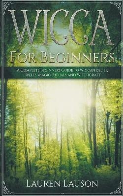 Wicca for Beginners - Lauren Lauson