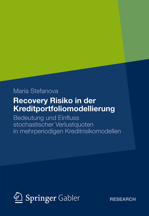 Recovery Risiko in der Kreditportfoliomodellierung - Maria Stefanova