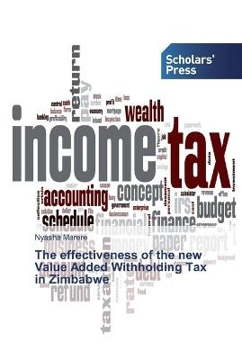 The effectiveness of the new Value Added Withholding Tax in Zimbabwe - Nyasha Marere