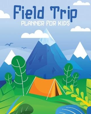 Field Trip Planner For Kids - Alice Devon