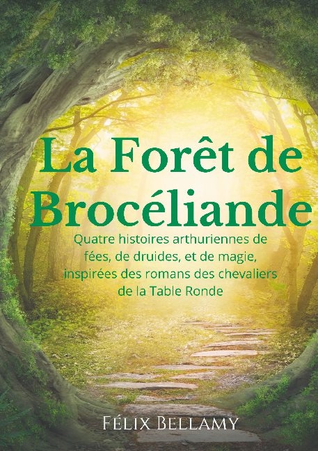 La Forêt de Brocéliande - Félix Bellamy