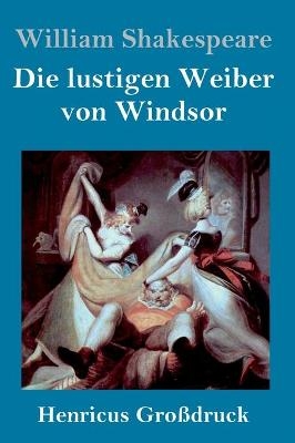 Die lustigen Weiber von Windsor (GroÃdruck) - William Shakespeare