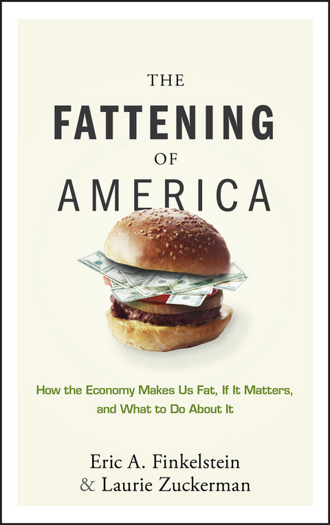 Fattening of America -  Eric A. Finkelstein,  Laurie Zuckerman