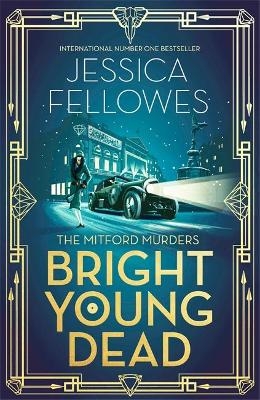 Bright Young Dead - Jessica Fellowes