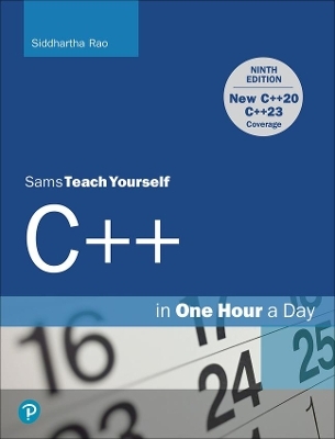 C++ in One Hour a Day, Sams Teach Yourself - Siddhartha Rao