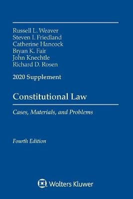 Constitutional Law - Russell L Weaver, Steven I Friedland, Catherine Hancock, Bryan K Fair, John C Knechtle