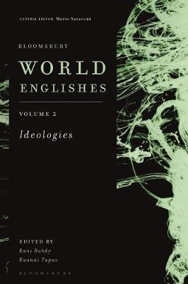Bloomsbury World Englishes Volume 2: Ideologies - 