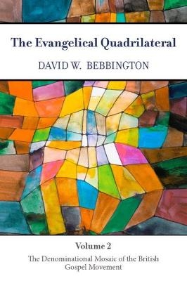 The Evangelical Quadrilateral - David W. Bebbington