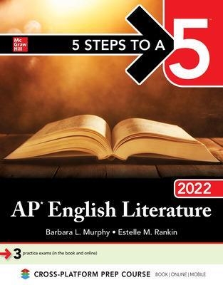 5 Steps to a 5: AP English Literature 2022 - Estelle Rankin, Barbara Murphy